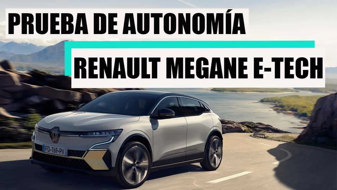 Prueba de autonom&iacute;a del Renault Megane E-Tech